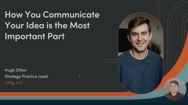 How You Communicate Your Idea is the Most Important Part